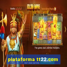 plataforma tt22.com